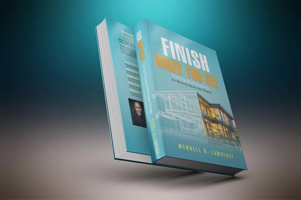Finish What You See by Wendell H. Lawrence — 3D book cover on teal gradient